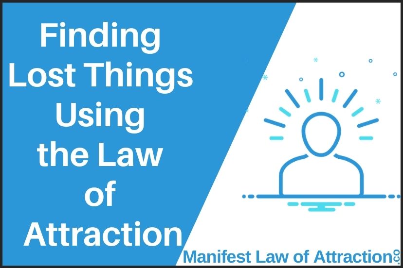 Finding Lost Things Using The Law Of Attraction